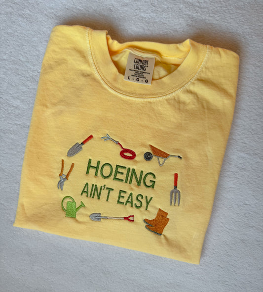 Hoeing Ain’t Easy